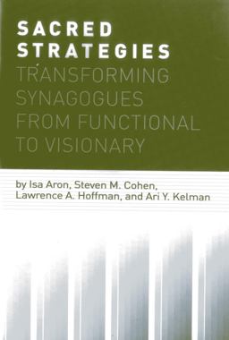 Sacred Strategies Transforming Synagogues from Functional to Visionary  9781566994019 Front Cover