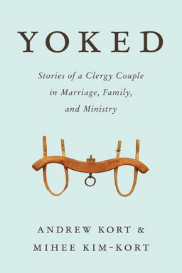 Yoked Stories of a Clergy Couple in Marriage, Family, and Ministry  9781566997263 Front Cover