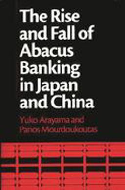 Rise and Fall of Abacus Banking in Japan and China  9781567203240 Front Cover
