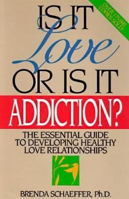 Is It Love or Is It Addiction?  9781567310719 Front Cover
