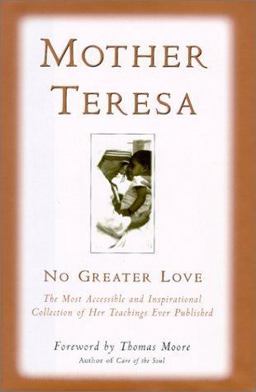 Mother Teresa : No Greater Love  9781567314014 Front Cover