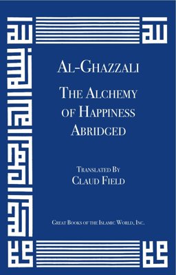 The Alchemy of Happiness Abridged:  9781567448306 Front Cover