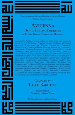 Avicenna on the Healing Properties of Minerals, Plants, Herbs and Animals:  9781567448368 Front Cover