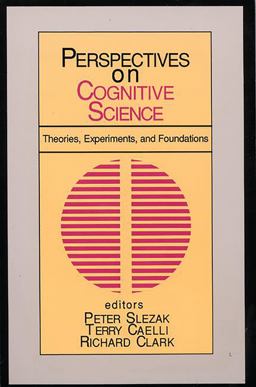 Perspectives on Cognitive Science, Volume 1 Perspectives on Cognitive Science, Volume 1