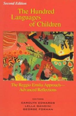 Hundred Languages of Children The Reggio Emilia Approach--Advanced Reflections 2nd 9781567503111 Front Cover