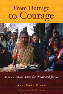 From Outrage to Courage Women Taking Action for Health and Justice  9781567513905 Front Cover