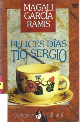 Felices Dias, Tio Sergio 1st 9781567580051 Front Cover