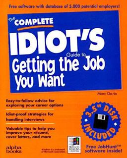 Complete Idiot's Guide to Getting the Job You Want  9781567616088 Front Cover