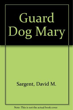 Guard Dog Mary
