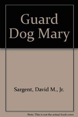 Guard Dog Mary