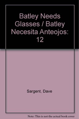 Batley Needs Glasses/Batley necesita Anteojos