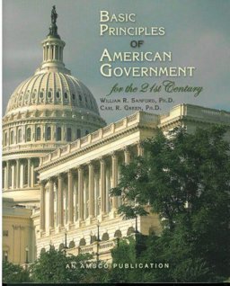 Basic Principles of American Government for the 21st Century