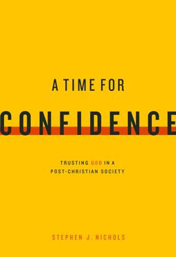 Time for Confidence Trusting God in a Post-Christian Culture  9781567697209 Front Cover