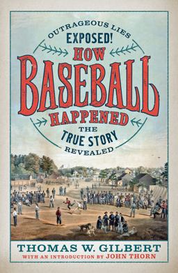 How Baseball Happened How Baseball Happened