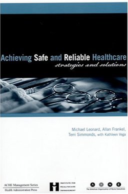 Achieving Safe and Reliable Healthcare