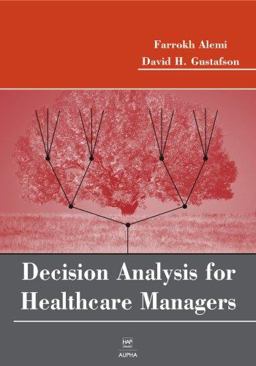 Decision Analysis for Healthcare Managers  9781567932560 Front Cover
