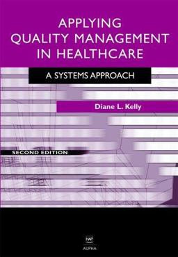 Applying Quality Management in Heathcare A Process for Improvement 2nd 9781567932607 Front Cover