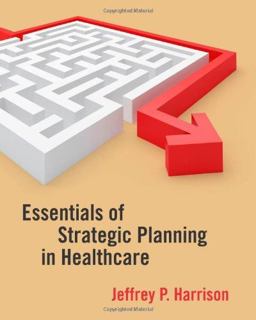 Essentials of Strategic Planning in Healthcare  9781567933482 Front Cover