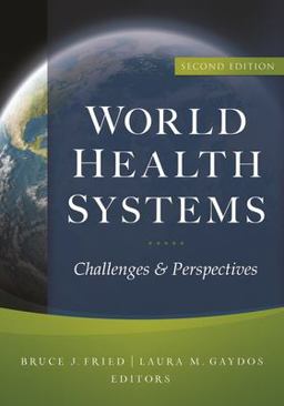 World Health Systems: Challenges and Perspectives, Second Edition 2nd 9781567934205 Front Cover