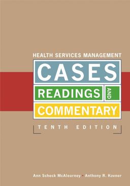 Health Services Management Cases, Readings, and Commentary, Tenth Edition 10th 9781567934908 Front Cover