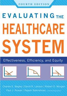 Evaluating the Healthcare System: Effectiveness, Efficiency, and Equity  9781567935233 Front Cover
