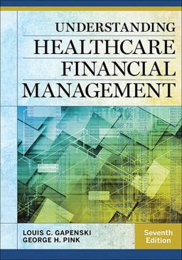 Understanding Healthcare Financial Management, Seventh Edition 7th 9781567937060 Front Cover