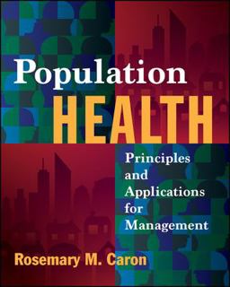 Population Health: Principles and Applications for Management  9781567938616 Front Cover