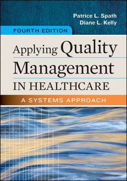 Applying Quality Management in Healthcare A Systems Approach, Fourth Edition 4th 9781567938814 Front Cover