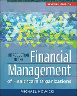 Introduction to the Financial Management of Healthcare Organizations:  9781567939040 Front Cover