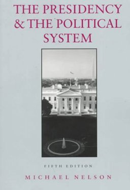 The Presidency and the Political System