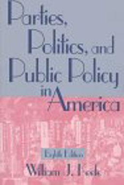 Parties, Politics and Public Policy in America