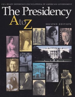The Presidency A to Z