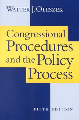 Congressional Procedures and the Policy Process