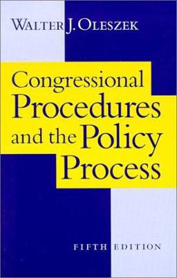 Congressional Procedures and Policy Process