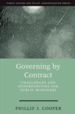 Governing by Contract Challenges and Opportunities for Public Managers  9781568026206 Front Cover