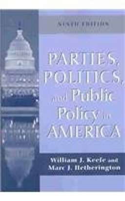 Parties, Politics, and Public Policy in America 9th 9781568026756 Front Cover