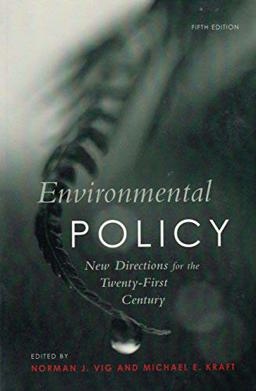 Environmental Policy New Directions for the Twenty-First Century 5th 9781568026985 Front Cover