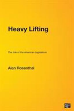 Heavy Lifting The Job of the American Legislature  9781568027340 Front Cover