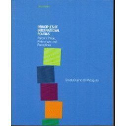 Principles of International Politics People's Power, Preferences, and Perceptions 2nd 9781568027715 Front Cover