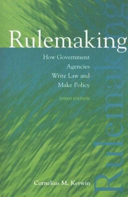 Rulemaking How Government Agencies Write Law and Make Policy 3rd 9781568027807 Front Cover