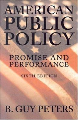 American Public Policy Promise and Performance 6th 9781568029061 Front Cover