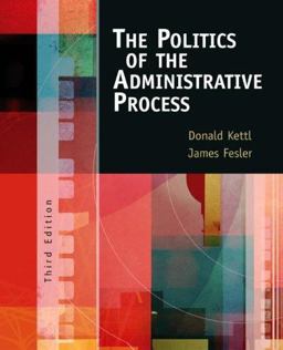 Politics of the Administrative Process 3rd 9781568029344 Front Cover