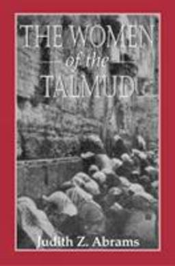 The Women of the Talmud The Women of the Talmud
