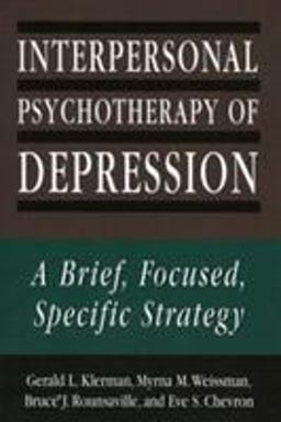 Interpersonal Psychotherapy of Depression A Brief, Focused, Specific Strategy  9781568213507 Front Cover