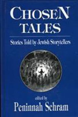 Chosen Tales Stories Told by Jewish Storytellers  9781568213521 Front Cover