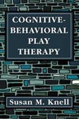 Cognitive-Behavioral Play Therapy  9781568217192 Front Cover