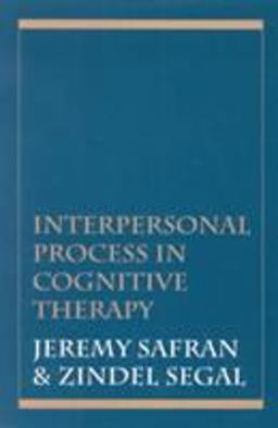 Interpersonal Process in Cognitive Therapy  9781568218588 Front Cover