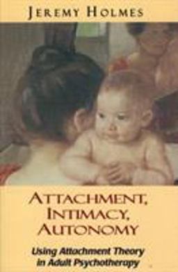 Attachment, Intimacy, Autonomy Attachment, Intimacy, Autonomy