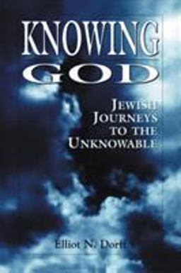 Knowing God Jewish Journeys to the Unknowable  9781568219646 Front Cover