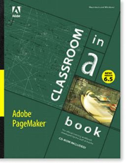 Adobe Pagemaker 6. 5 Classroom in a Book Adobe Pagemaker 6. 5 Classroom in a Book